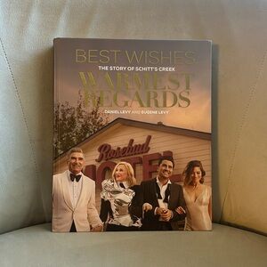Best Wishes, Warmest Regards - The Story of Schitt’s Creek